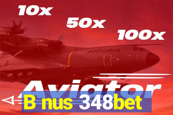 B nus 348bet